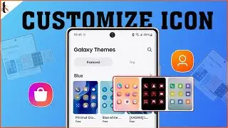 How to Customize Icons on Any Samsung Phone