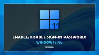 How To Disable Or Enable Sign In Password On Windows 11/10 - (Quick & Easy)