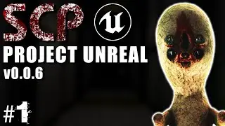 SCP: CB Remake in Unreal Engine! | SCP: Project Unreal #1
