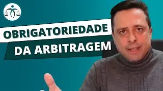 A ARBITRAGEM é OBRIGATÓRIA?