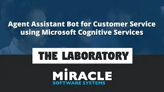 Agent Assistant Bot for Customer Service using Microsoft Cognitive Services | The Laboratory