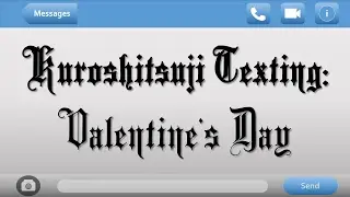 Valentine's Day | Kuroshitsuji Texting Series