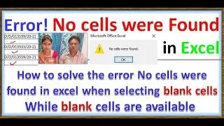no cells were found, no cells were found in excel, Error! No cells were Found in Excel, excel ,