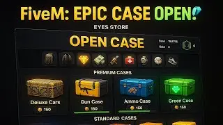 FiveM Case Opening Script | Loot Box - Feature Showcase & Setup Guide | Eyes Store