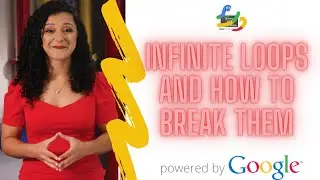 30-Infinite Loops and How to Break Them | python crash course by google | python for beginners |