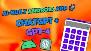 AI Built Android App From Scratch with ChatGPT & GPT-4