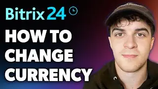How to Change Currency on Bitrix24 (Full 2024 Guide)