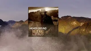 Billy Ray Cyrus - Higher Ground