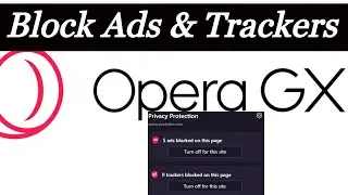 Block Ads and Tracker in Opera GX Browser | Enable Ad Blocker | Block Trackers