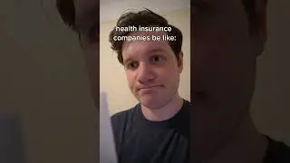 health insurance companies be like...