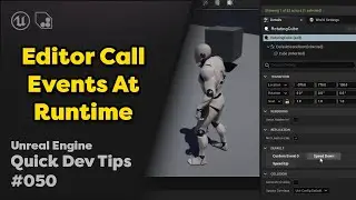 Quick Dev Tip #50 UE4 / UE5 - Editor Call Events At Runtime