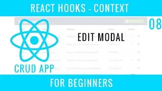 React Hooks Context CRUD APP : 08 : Edit Modal