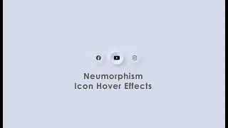Neumorphism Icon Hover Effects | Learn to code for free with The Coder Amit Saxena (Trending Coder)