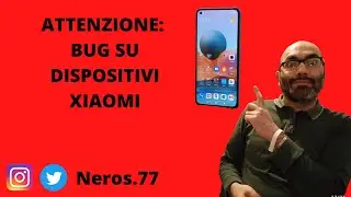 XIAOMI: Attenzione al bug del display