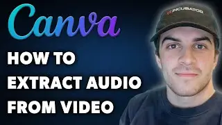 How to Extract Audio From Video in Canva (Full 2024 Guide)