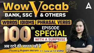 WOW VOCAB 100th EPISODE | English Vocabulary for Competitive Exams | Rupam Chikara