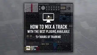 How to Mix a Track with the Best Plugins Available - Full Course
