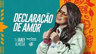 Jarly Almeida - Declaração De Amor