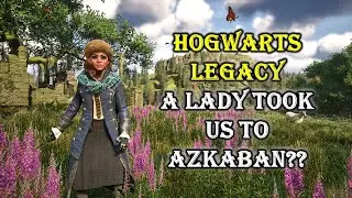 Hogwarts Legacy | Why are we going to AZKABAN? Ep 6