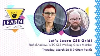 Let’s Learn CSS Grid! (with Rachel Andrew) — Learn With Jason