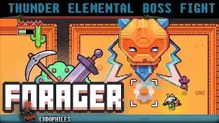 Forager - Thunder Elemental Boss Fight