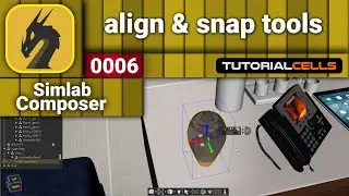 0006. align & snaps ( dynamic snap ) in simlab composer