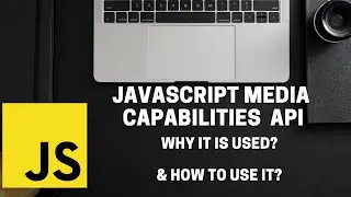 Learn about how to check Browser's Media Capabilities ( in 2 minutes )