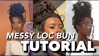MESSY LOC BUN TUTORIAL (EASY!) | ALIYA WILL