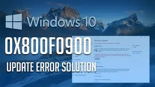 Fix Windows Update Error 0x800f0900 in Windows 10 [3 Solutions] 2024