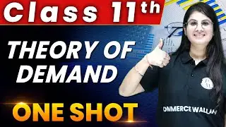 Theory Of Demand in 1 Shot - Everything Covered | Class 11th Economics 🔥