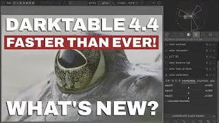 What's NEW in Darktable 4.4? (My 7 Favourite New Features)