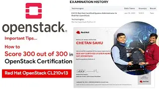 How to Score 300 out of 300 in OpenStack Exam (Red Hat OpenStack EX210v13/v16) | OpenStack Training