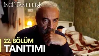 İnci Taneleri - 22. Bölüm Tanıtımı