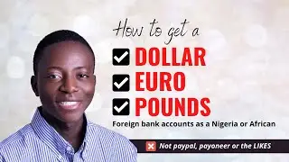GET A DOLLAR, EURO, OR POUNDS BANK ACCOUNT FROM NIGERIA OR ANY OTHER AFRICAN COUNTRY.