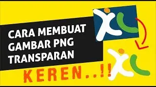 CARA MEMBUAT GAMBAR PNG TRANSPARAN