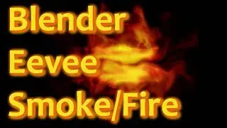 Blender Eevee - Smoke/Fire