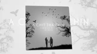 A Chit Tha Chin - Terror Bass Remix