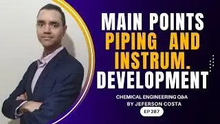 3 MAIN POINTS IN PIPING AND INSTRUMENTATION DIAGRAM DEVELOPMENT AND REVIEW