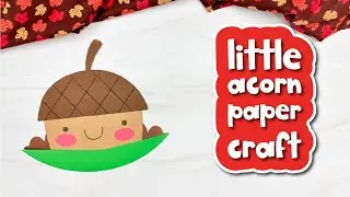 Little Acorn Craft For Kids