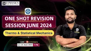 One Shot Revision Session June 2024 || Thermo & Statistical Mechanics || D PHYSICS