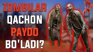 ZOMBILAR QACHON PAYDO BO'LADI? VA UJAS LAR?