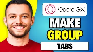 How to Make Group Tabs in Opera GX 2024  - Full Guide