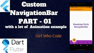 Part 01 : Custom NavigationBar with Bouncing Circles (Animation Technique) - FLUTTER