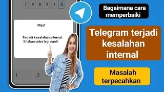Cara Memperbaiki Terjadi Kesalahan Internal. Silakan Coba Lagi Telegram | Masalah masuk Telegram