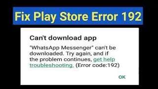 How to fix play store error code 192.