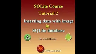 SQLite Course Tutorial 2: Inserting data with image in  SQLite database in Android (waddan soft)