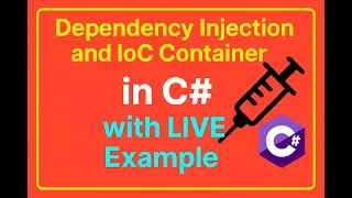 Dependency Injection and IoC Container