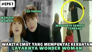 WANITA IMUT MEMPUNYAI KEKUATAN LAYAKNYA WONDER WOMAN - ALUR CERITA STRONG WOMAN DO BONGSOON #EPS 1
