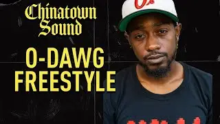 Chinatown Sound - O-Dawg - Freestyle
