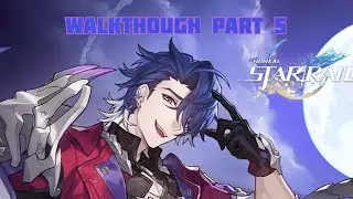 Honkai Star Rail Walkthrough Part 5